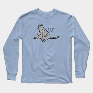 Slouchy Cat Meh. Long Sleeve T-Shirt